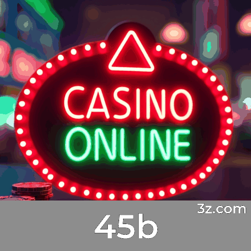 45b - Seu Cassino Online de Confiança e Entretenimento